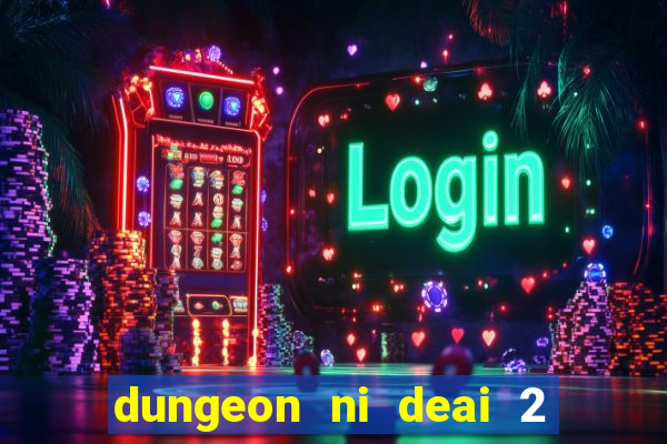 dungeon ni deai 2 temporada dublado data de lan amento